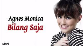 Agnes Monica - Bilang Saja (Agnez Mo)| Lirik Lagu Indonesia