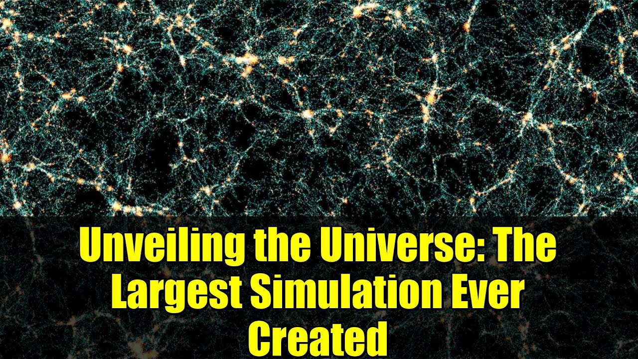 Unveiling the Universe: The Largest Simulation Ever Created - YouTube