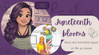 Plan with me - Juneteenth Blooms - Happy Planner Skinny Mini