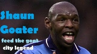 Shaun Goater ● Feed The Goat ● City Legend