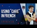 The Many Translations of “Care” in French