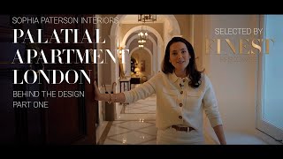 PALATIAL APARTMENT IN LONDON • BEHIND THE DESIGN • PART ONE • 4K 1080p