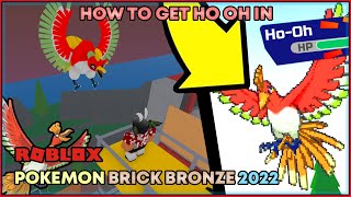 HOW TO GET HO-OH IN POKEMON BRICK BRONZE (2022)