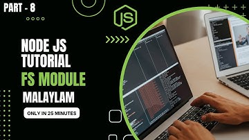 Node.js Tutorial for Beginners - Part 8: FS  module In Node.js Malayalam