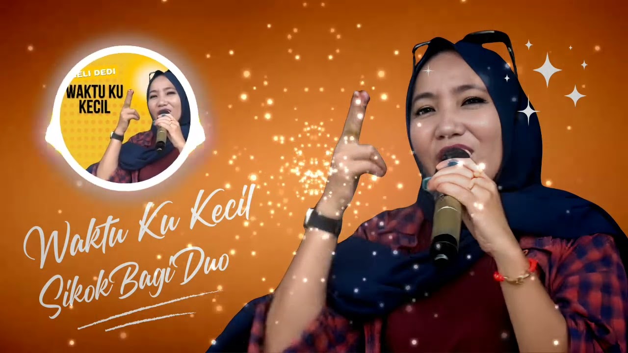 WAKTU KU KECIL AKU GAK TAU YANG MUNGIL MUNGIL X SIKOK BAGI DUO