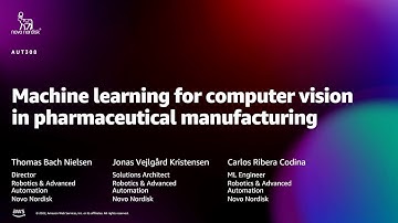 Amazon re:MARS 2022 - Machine learning for computer vision in pharmaceutical manufacturing (AUT308)