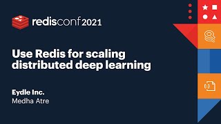 Use Redis for scaling distributed deep learning, Eydle Inc.