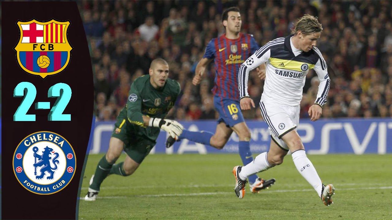 Barcelona Vs Chelsea 2 2 Agg 2 3 Fernando Torres Last Minute Goal Ucl Semi Finals 11 12 Youtube