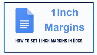 how to set 1 inch margins in Docs