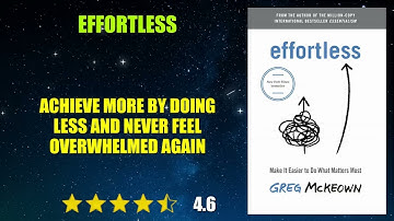 Effortless: Make It Easier to Do What Matters Most - Book Summary