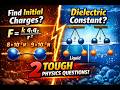 Coulomb’s Law + Dielectric Constant Tricks 🔥 | 2 Must-Know Physics Problems Explained