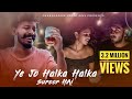 Halka Halka Suroor | Mere Baad Kisko Sataoge | Kapil, Pyaarinari & Obaid | Farhan Saeed | T-Series