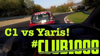 UNCUT: #CLUB1000 Citroen C1 & Toyota Yaris 1.0 Nürburgring Nordschleife