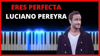 Miniatura de "Luciano Pereyra - Eres Perfecta | Piano Tutorial + Partitura l Midi"