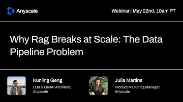 Why RAG Breaks at Scale | Anyscale Webinar
