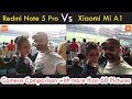 Redmi Note 5 Pro Vs Mi A1 Camera Comparison