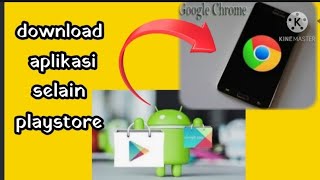Cara Download  Aplikasi  Selain Playstore di Hp screenshot 1