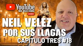 Neil Velez La Series de Por Sus Llagas #18 (Capitulo Tres)