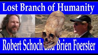 Elongated Skulls - Lost Branch of Humanity - Dr. Robert Schoch and Brien Foerster