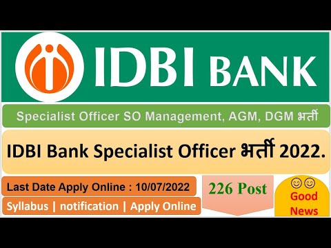 IDBI Bank Specialist Officer SO Management, AGM, DGM Recruitment Online Form 2022 for 226 Post.