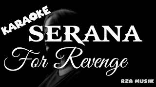 For revenge serana karaoke