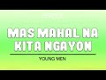 Young Men - Mas Mahal Na Kita Ngayon (Official Lyric Video)