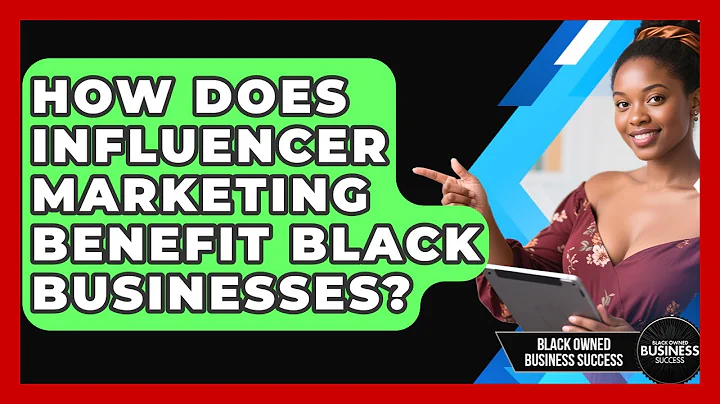 How Does Influencer Marketing Benefit Black Businesses? | Black Owned Business Success News