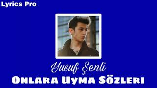 Yusuf Şenli~Onlara Uyma (Sözleri/Lyrics) Resimi