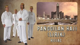 PANGGILAN HAJI (LIRIK) BY HIJJAZ