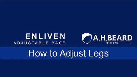 Enliven Adjustable Base  How to Adjust Legs