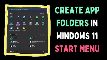 How to Create App Folders in Windows 11 Start Menu