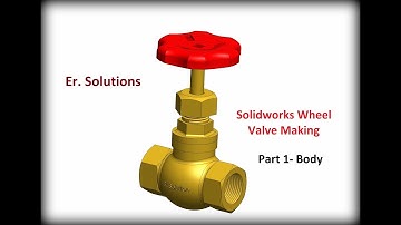 Solidworks tutorial || Part 1 || Design of wheel valve in Solidworks || Er. Solutions