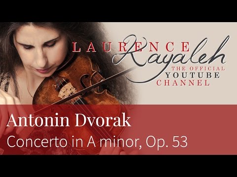 Laurence Kayaleh | ロロンス・カヤレイ | Antonin Dvorak - Violin Concerto in A minor, Op. 53