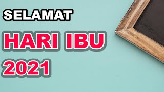 Story WA Hari Ibu 2021 | Selamat Hari Ibu 22 Desember 2021