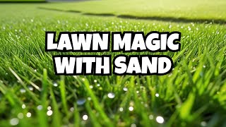 Transform Your Lawn with Play Sand