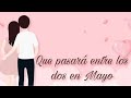 🥰 QUE PASARÁ ENTRE LOS DOS EN MAYO?... 💞 PERSONA ESPECIAL/EX/ALMA/LLAMA GEMELA ❤💫