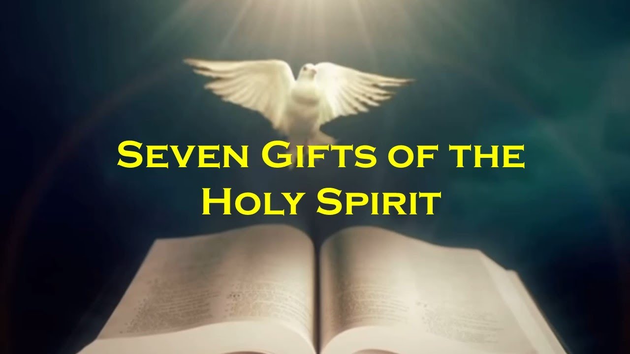 Seven Gifts of the Holy Spirit - YouTube