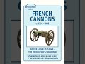 MILITARY QUICKIES AMERICAN REVOLUTION. FRENCH CANNONS    #viral #history #youtubeshorts #viralvideo