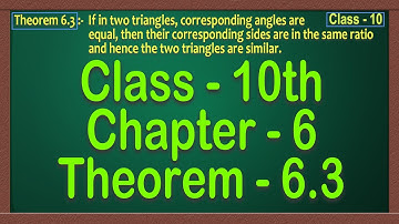 Theorem 6.3 | Chapter 6 Triangles | Class 10 Ncert