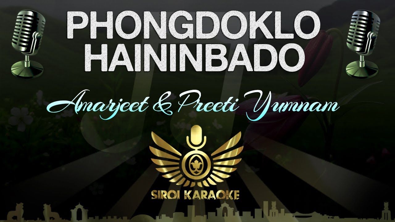 Amarjeet  Preeti Yumnam   Phongdoklo Hainingbado Manipuri Karaoke  Instrumental  Track