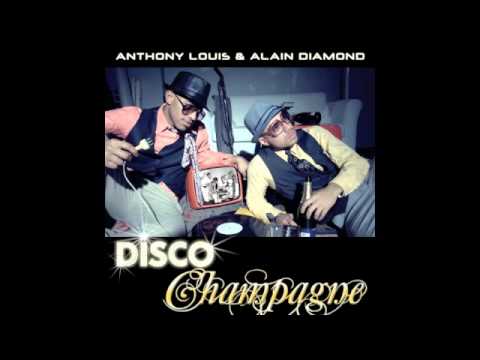 Anthony Louis & Alain Diamond "Disco Champagne"