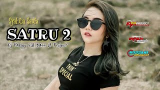 Dj Satru 2(Syahiba Saufa)Pargoy Full Bass By 69 Project Ft Bossaki Channel•Video Musik Lirik