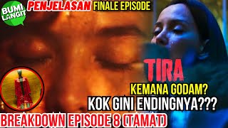 PENJELASAN EPISODE 8 FINALE TIRA BUMILANGIT EPISODE TERAKHIR SERIES TIRA SEMESTA BUMILANGIT