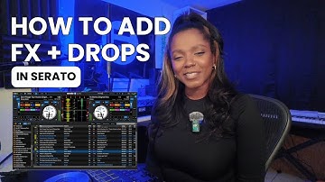 How To Add FX, Drops in Serato Pro | Walkthrough