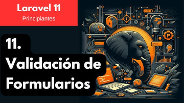 Curso Laravel 11 para Principiantes - Parte 11 - Validación de Formularios con Laravel