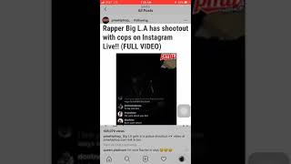 Rapper big L.A has a shootout with cops on instagram live