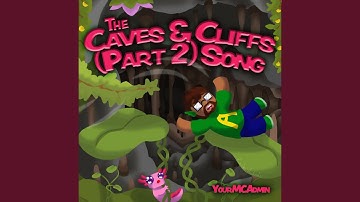 The Caves & Cliffs Part 2 Update Song