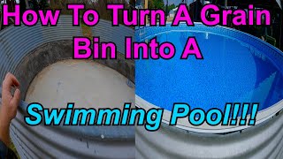 How To Turn A Grain Bin Into A Swimming Pool