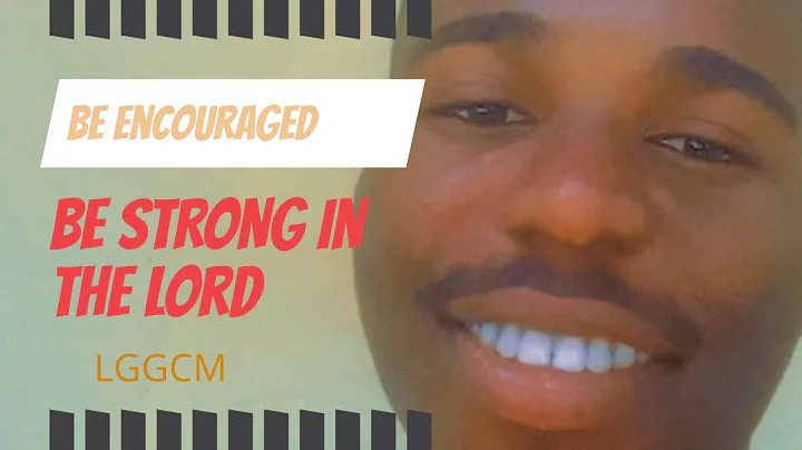 Be strong, Be encouraged in the Lord - Emeka Gabri...