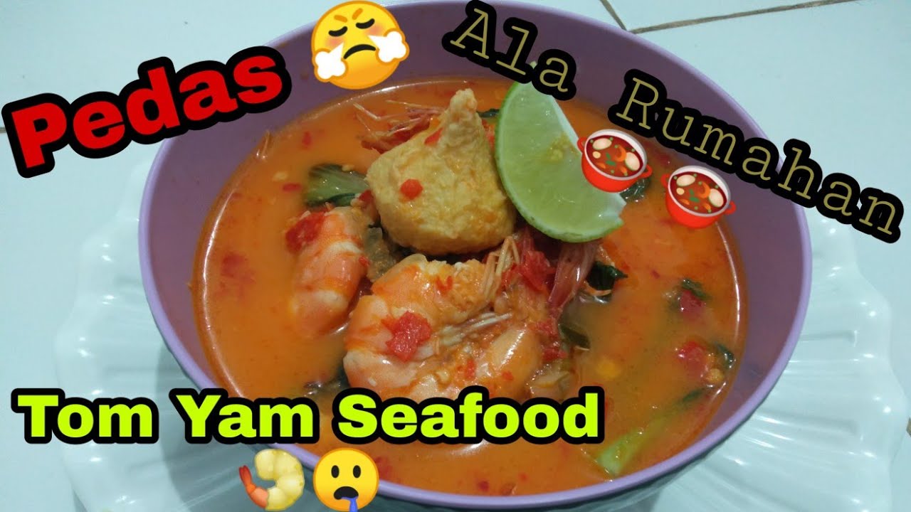 Cara Membuat Tom Yam Seafood 🍤🍲 Ala Rumahan